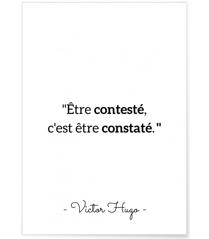 Affiche Victor Hugo "Être contesté.."