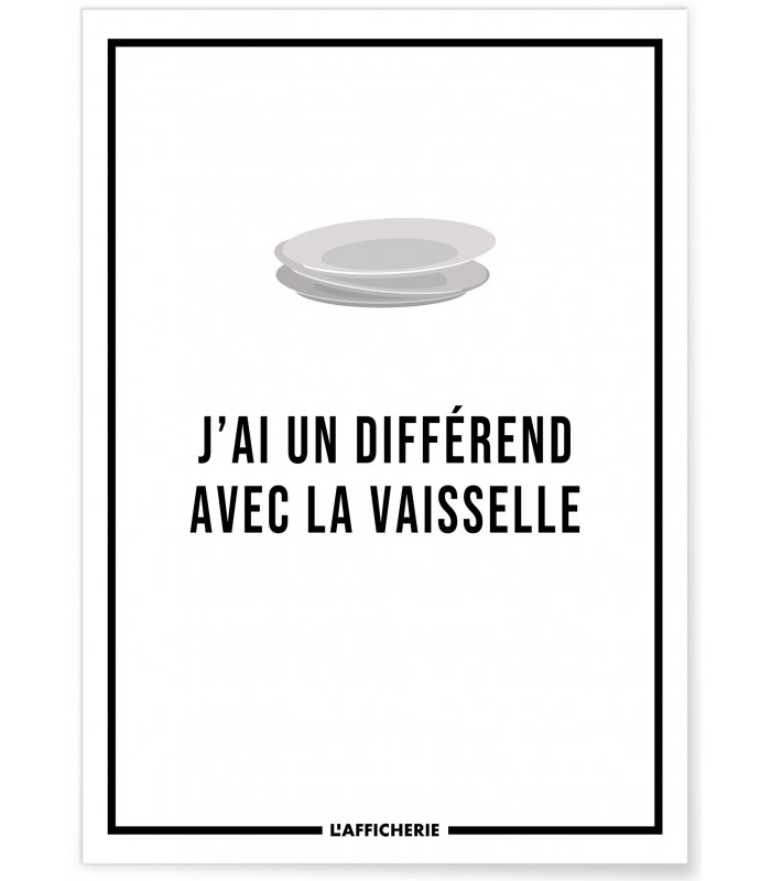 Affiche "J'ai un différend avec la vaisselle..."