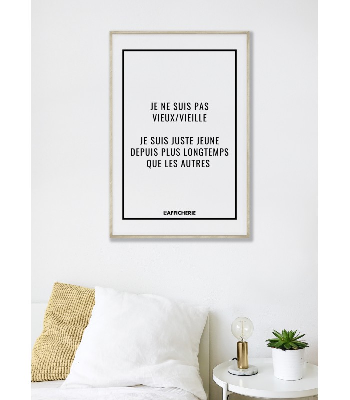 Affiche "Je ne suis pas vieux/vieille..."