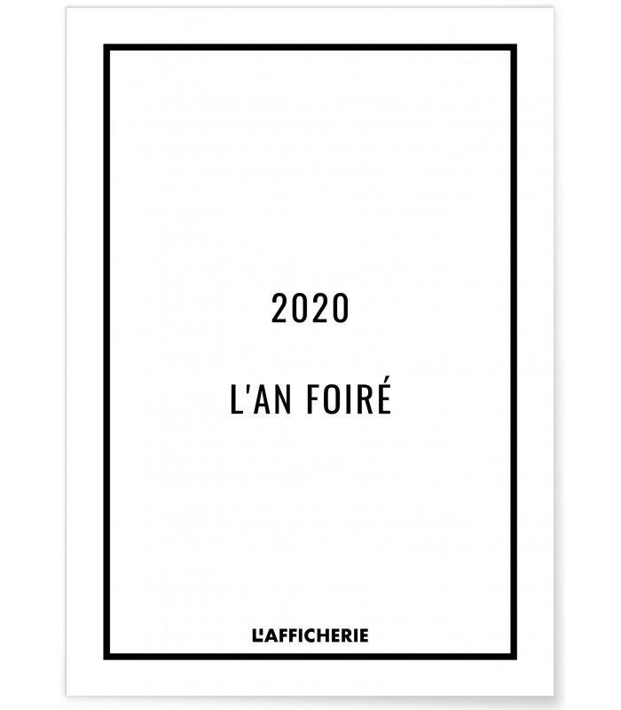 Affiche "2020 : L'an foiré"