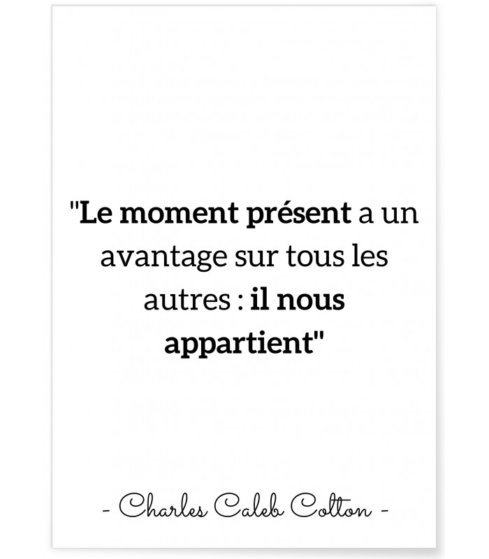 Affiche Charles Caleb Colton : "Le moment présent..."