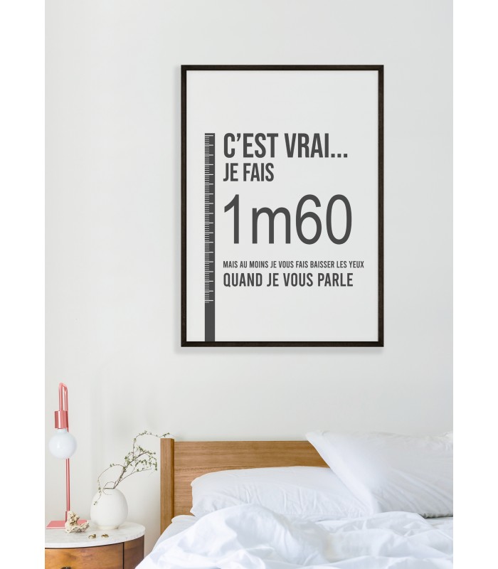 Affiche "C'est vrai... je fais 1m60..."