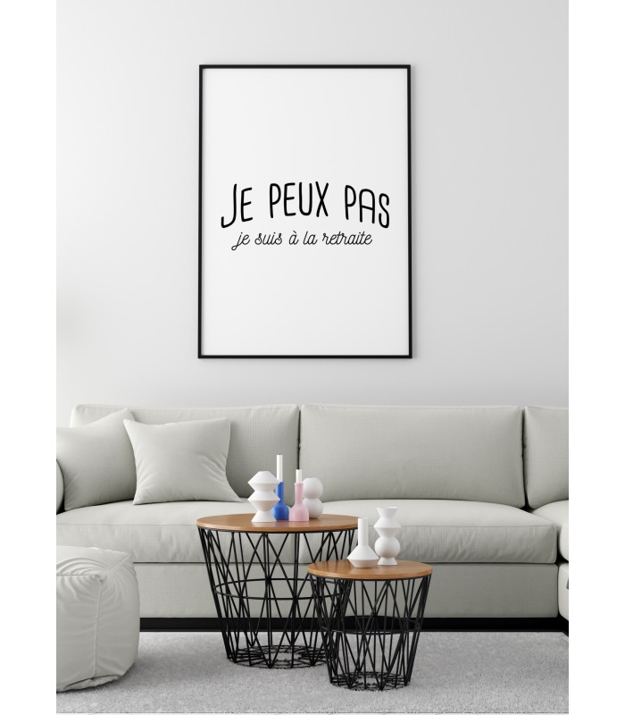 Affiche "Je peux pas, je suis à la retraite"