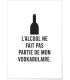 Affiche "L'alcool ne fait pas partie de mon vodkabulaire"