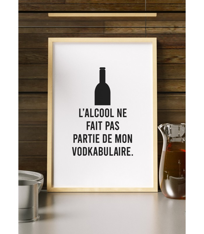 Affiche "L'alcool ne fait pas partie de mon vodkabulaire"