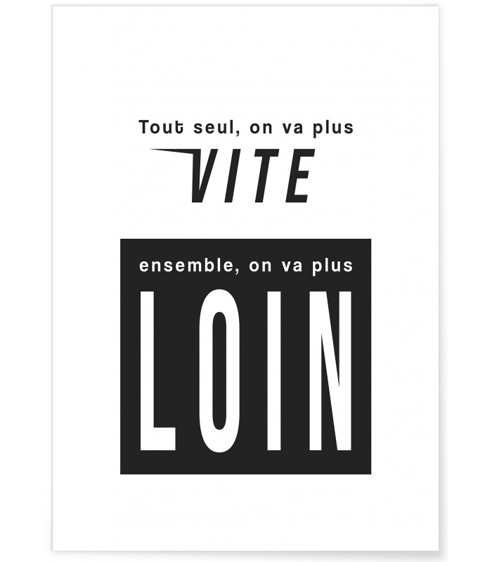 Affiche "Tout seul, on va plus vite..."