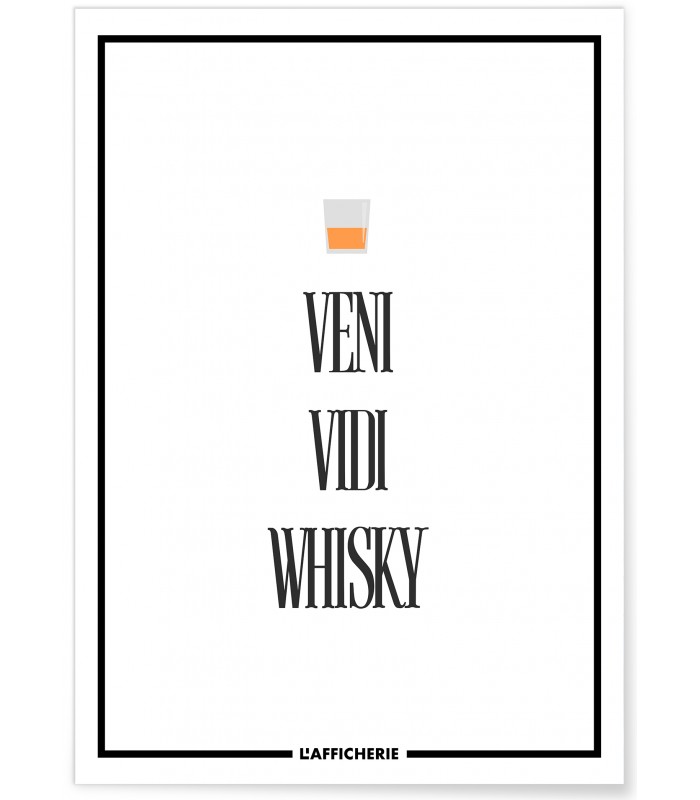 Affiche Veni Vidi Whisky