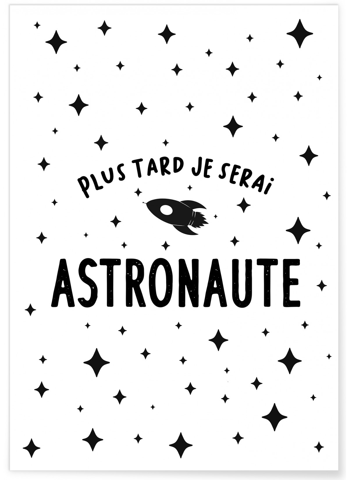 Affiche "Plus tard je serai astronaute"