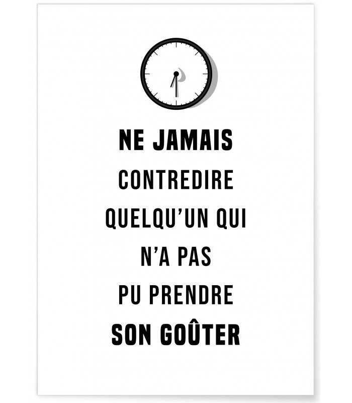 Affiche "Ne jamais contredire..."