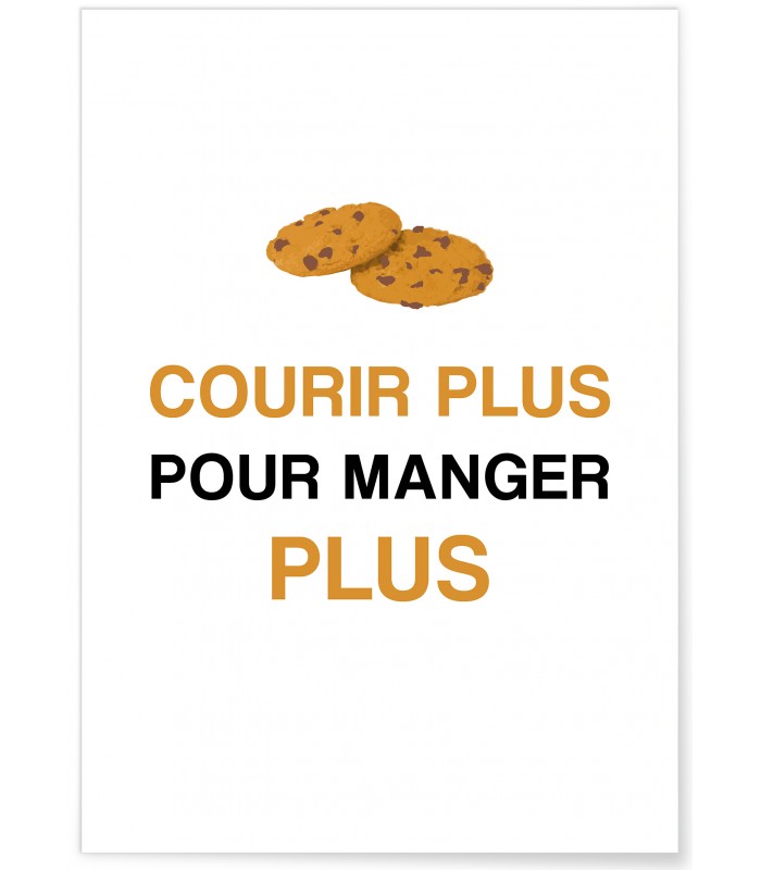 Affiche "Courir plus pour manger plus"