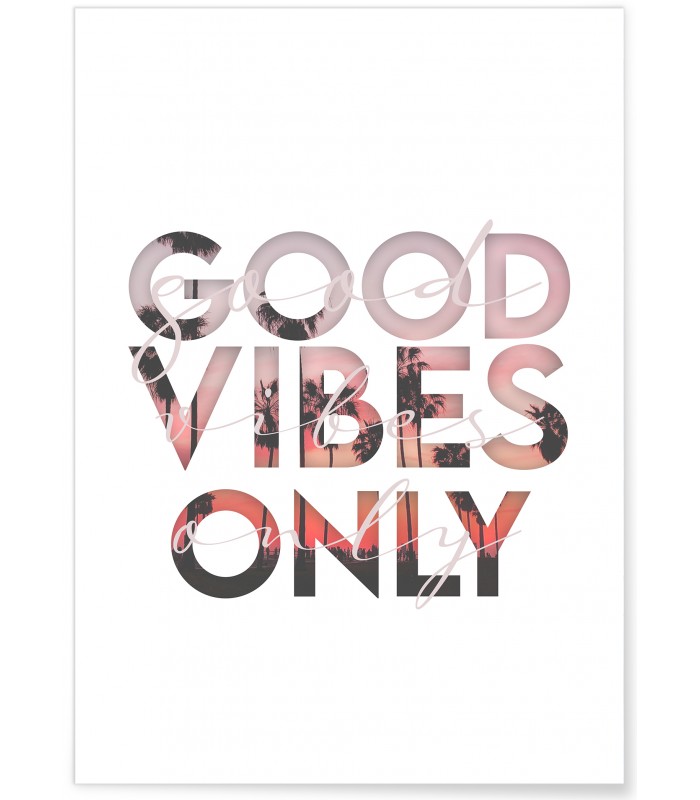 Affiche Good vibes only