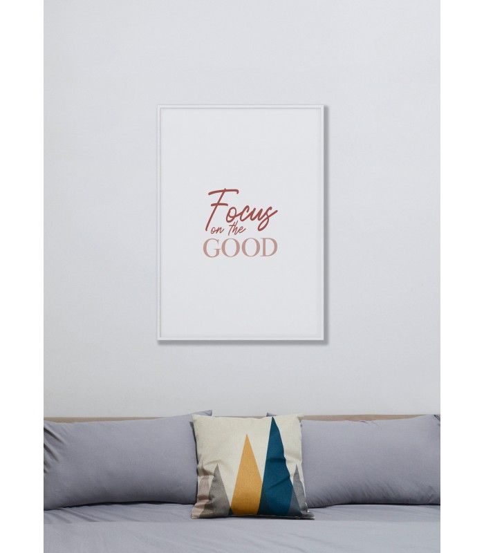 Affiche Focus on the good