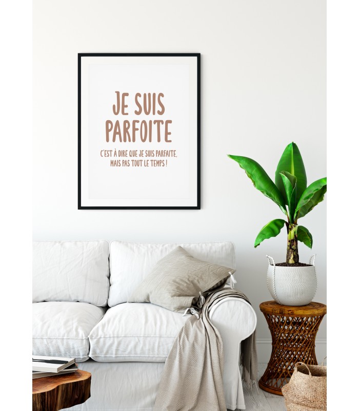 Affiche "Je suis parfoite..."