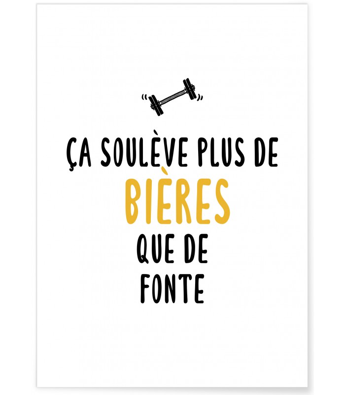 Affiche "Ça soulève plus de bières que de fonte"