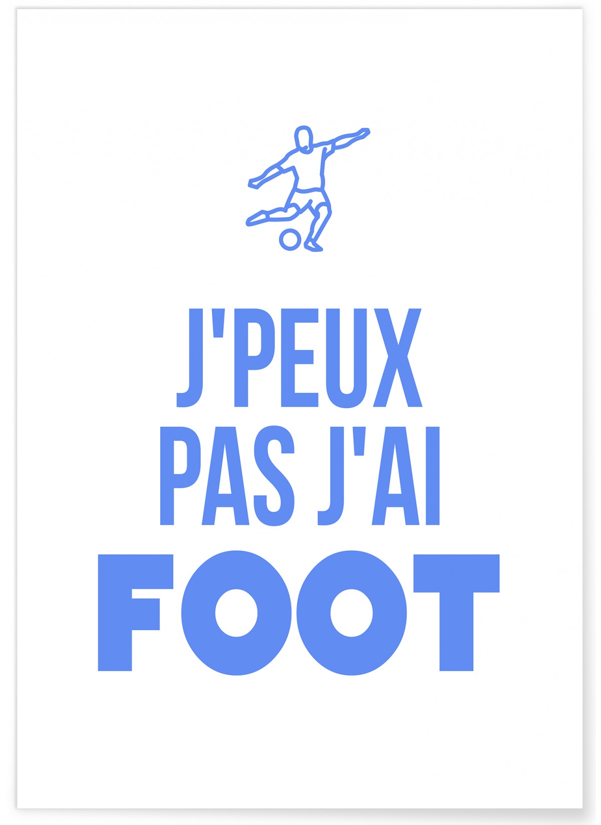 Affiche "Je peux pas j'ai foot"