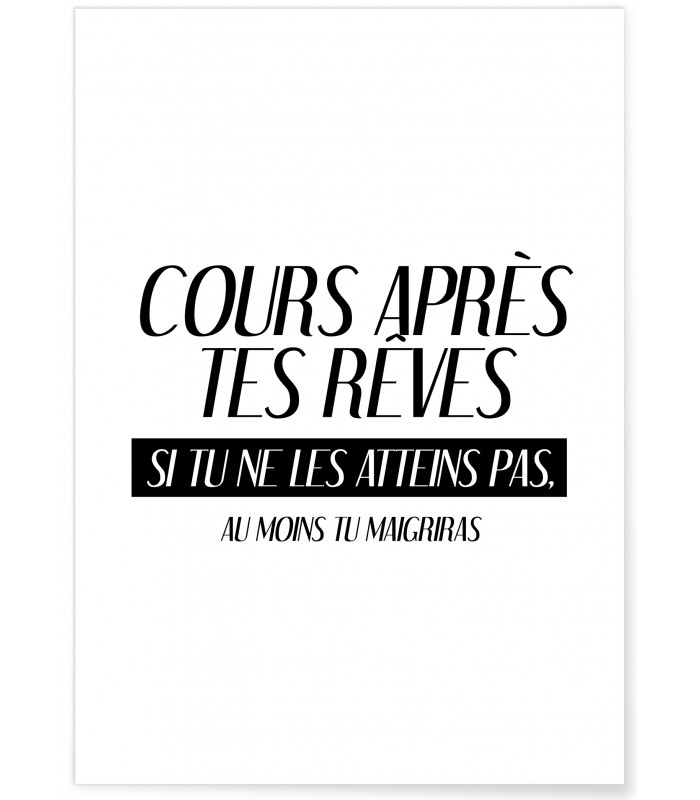 Affiche "Cours après tes rêves..."