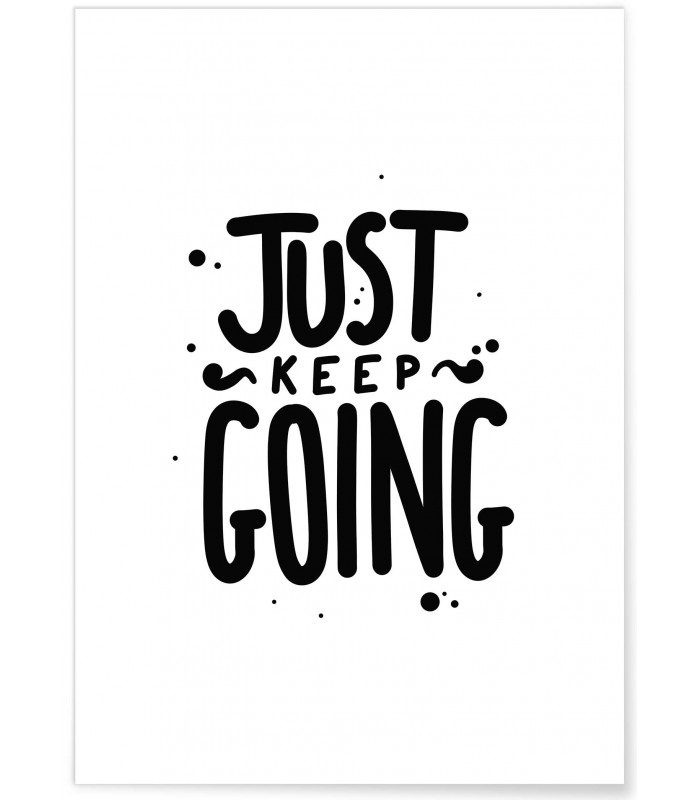 Affiche "Just Keep Going"