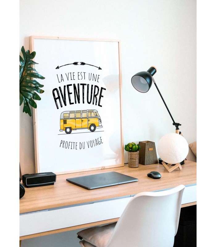 Affiche "La vie est une aventure, profite du voyage"