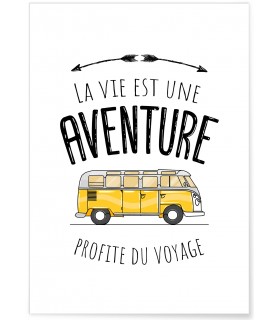 Affiche "La vie est une aventure, profite du voyage"