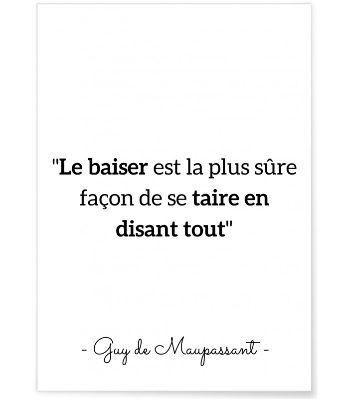 Affiche Citation Guy de Maupassant : "Le baiser est la plus sûre…"