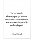 Affiche Citation Coco Chanel : "Je ne bois du champagne…"