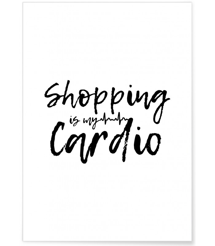 Affiche Shopping is my cardio