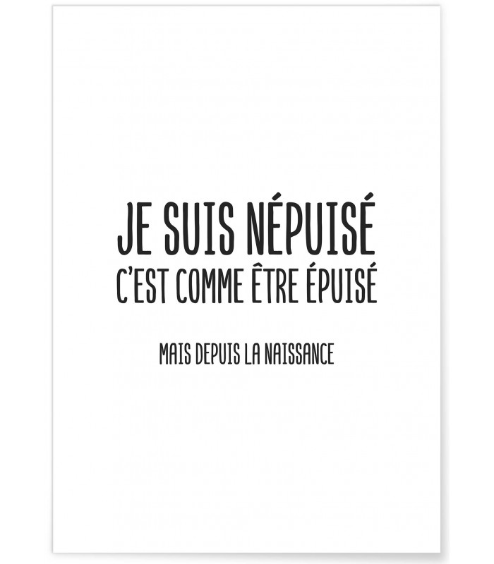 Affiche "Je suis népuisé"