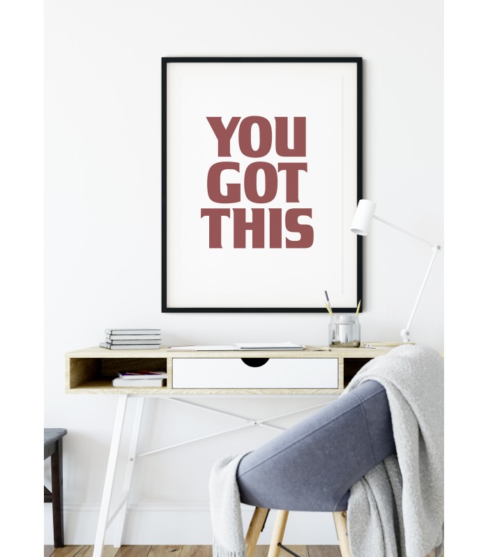 Affiche "You got this"