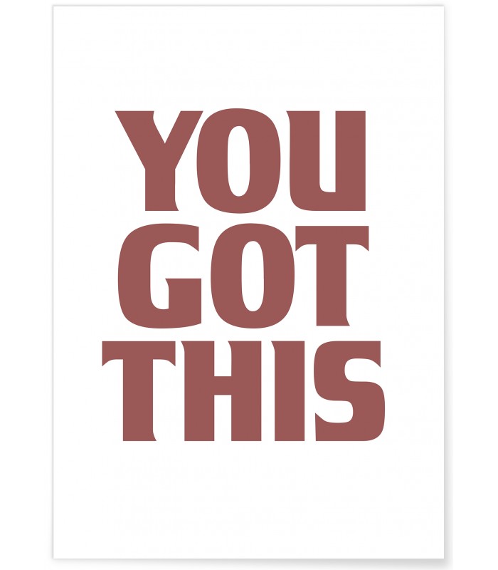 Affiche "You got this"