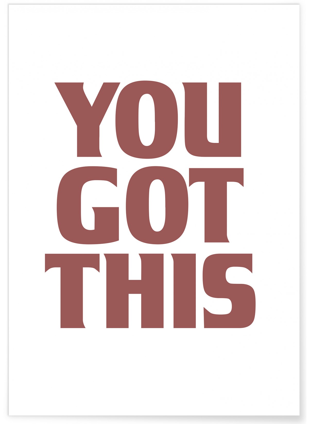Affiche "You got this"