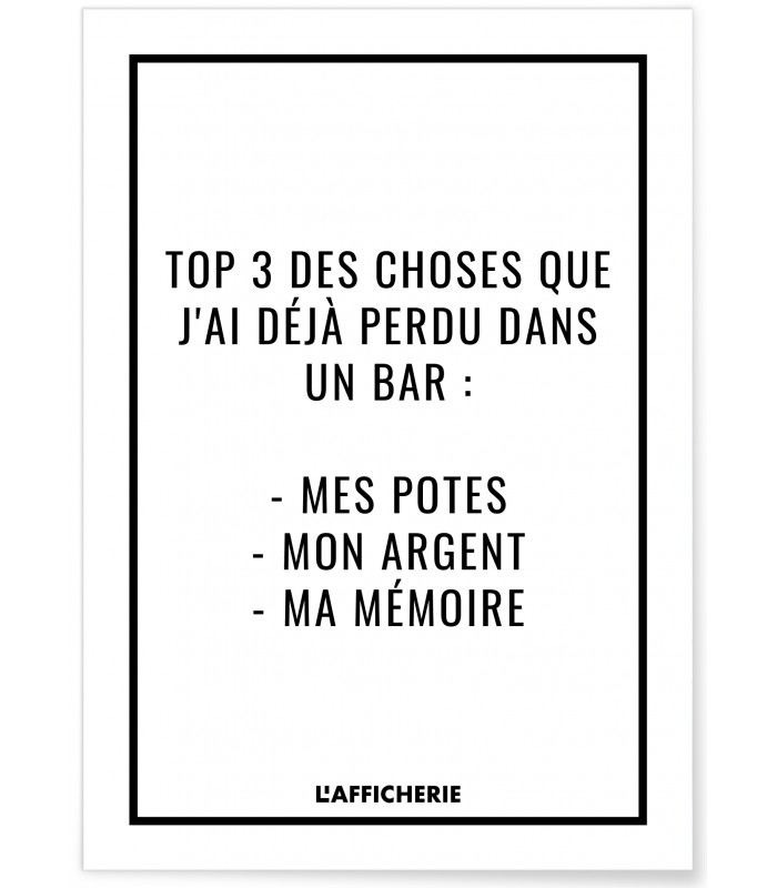 Affiche "Top 3 des choses que j'ai déjà perdu dans un bar..."