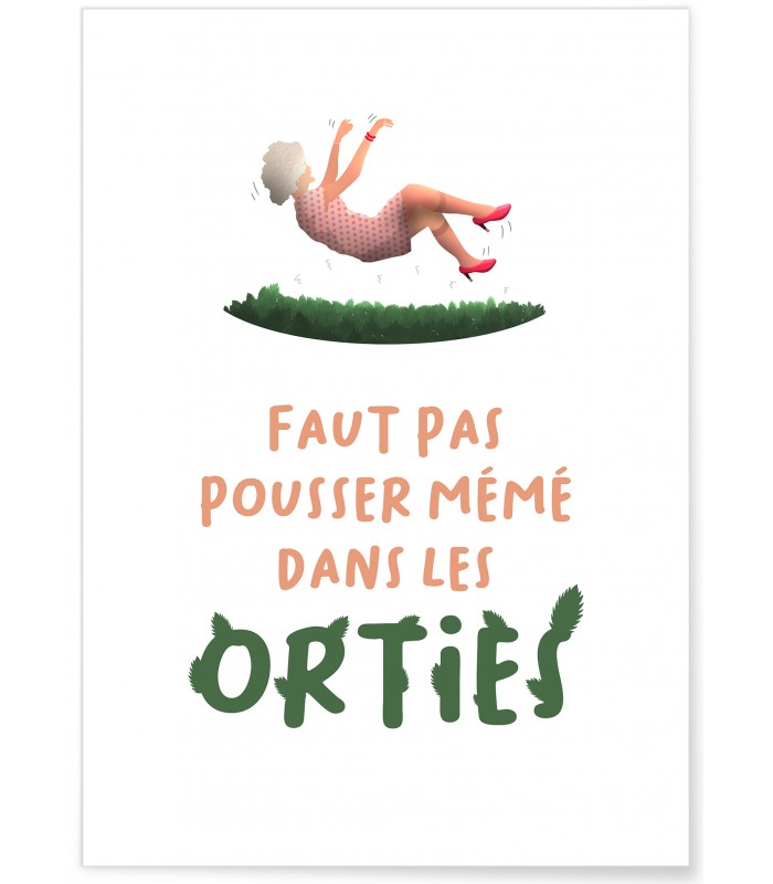 Affiche "Faut pas pousser mémé dans les orties"