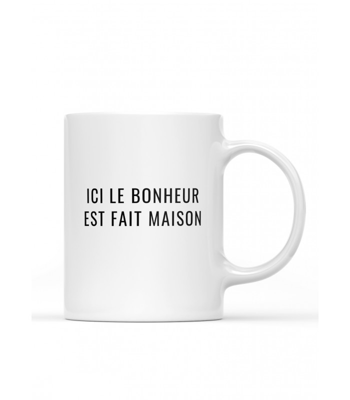 Mug "Ici le bonheur est fait maison"