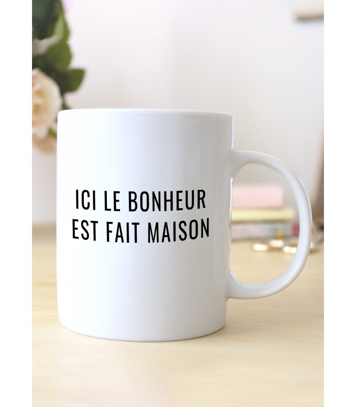 Mug "Ici le bonheur est fait maison"