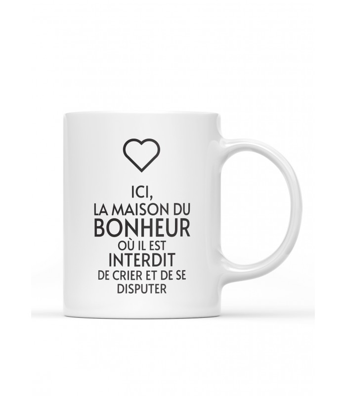 Mug "Ici la maison du bonheur"