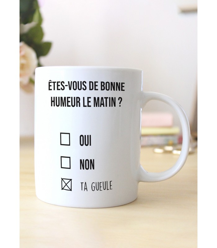 Mug "Êtes-vous de bonne humeur le matin ?"