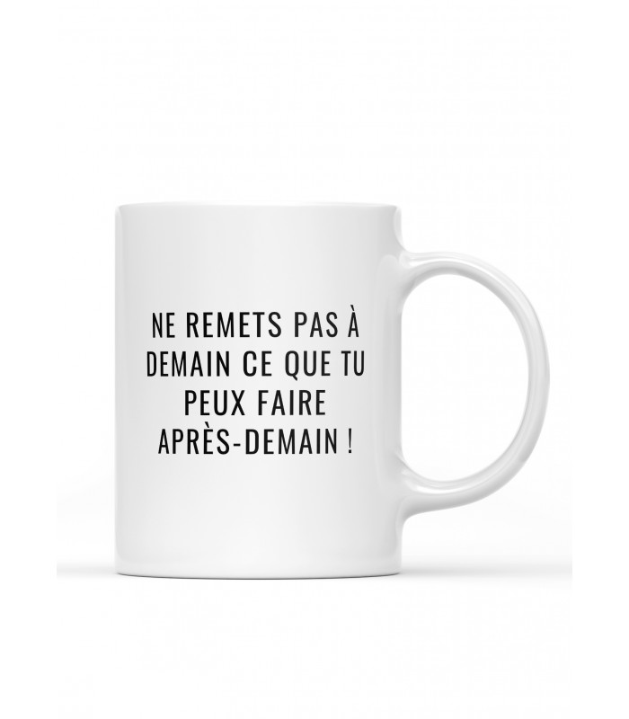 Mug "Ne remets pas à demain"