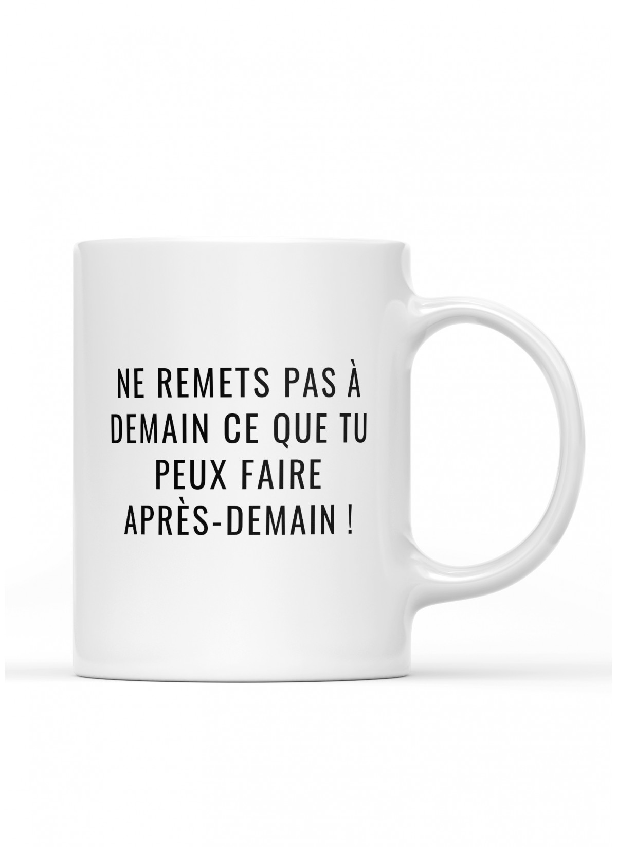 Mug "Ne remets pas à demain"
