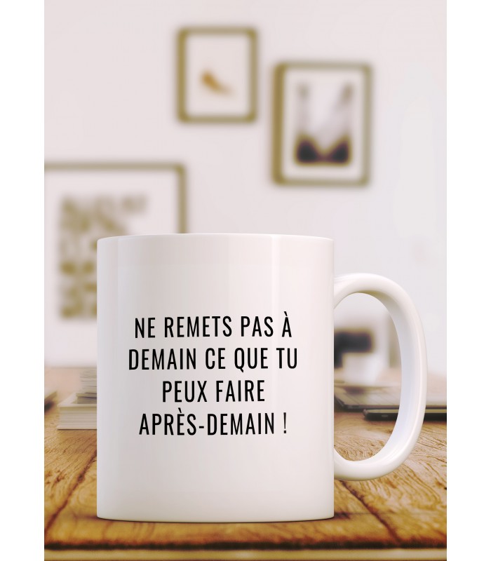 Mug "Ne remets pas à demain"