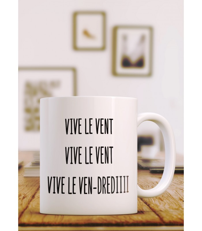 Mug "Vive le vent, vive le ven-drediiii"