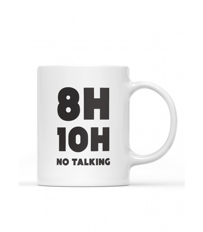 Mug "8h-10h : No Talking"