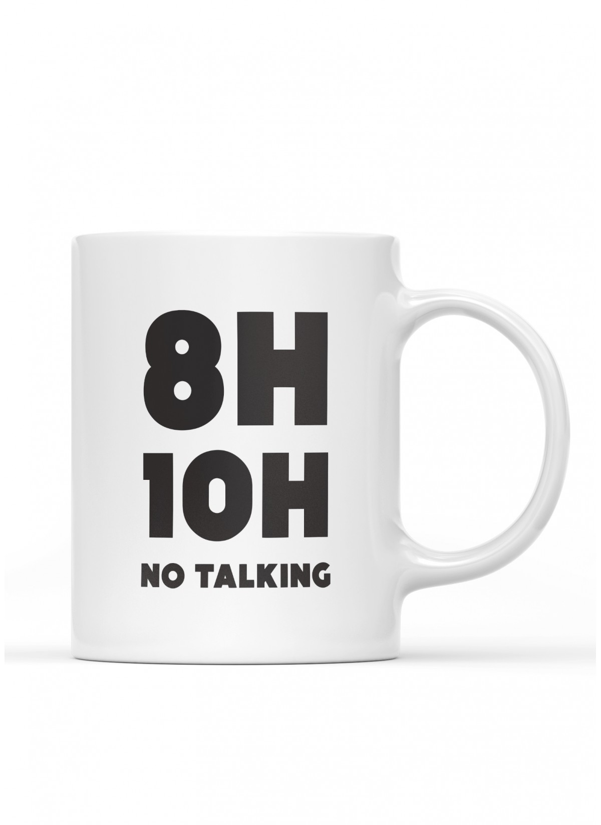 Mug "8h-10h : No Talking"
