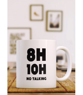 Mug "8h-10h : No Talking"