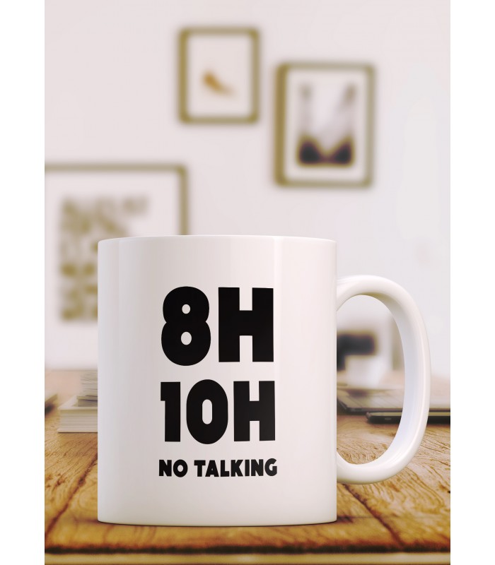 Mug "8h-10h : No Talking"