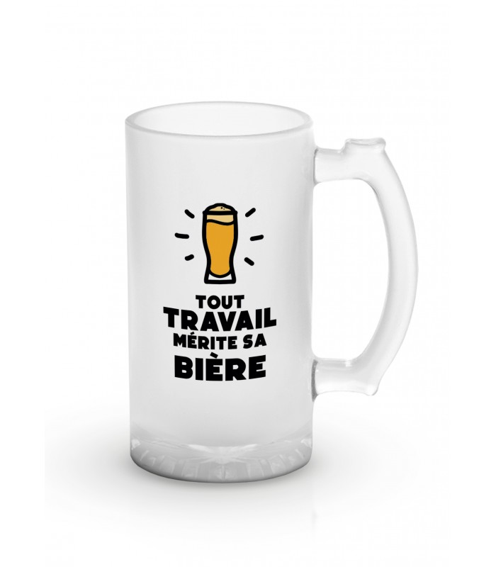 Chope de bière "Tout travail mérite sa bière"