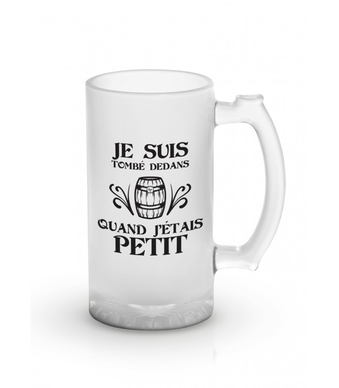 Chope de bière "Je suis tombé dedans..."