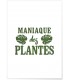 Poster Maniac des plantes