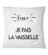 Coussin "Pile : je fais la vaisselle / Face : tu fais la vaisselle "