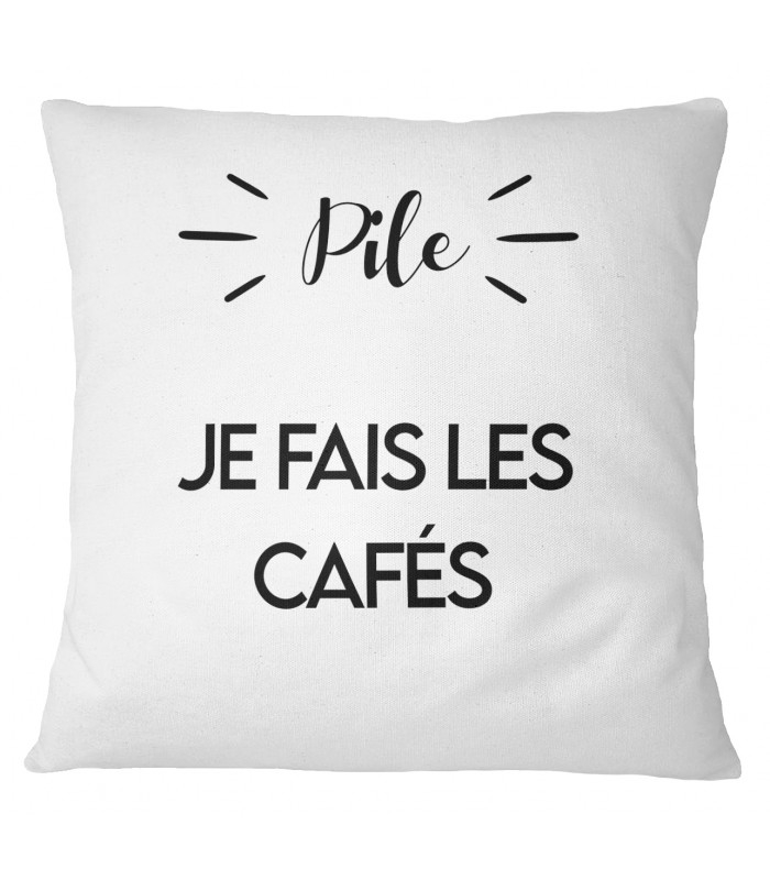 Coussin "Pile : je fais les cafés / Face : tu fais les cafés"