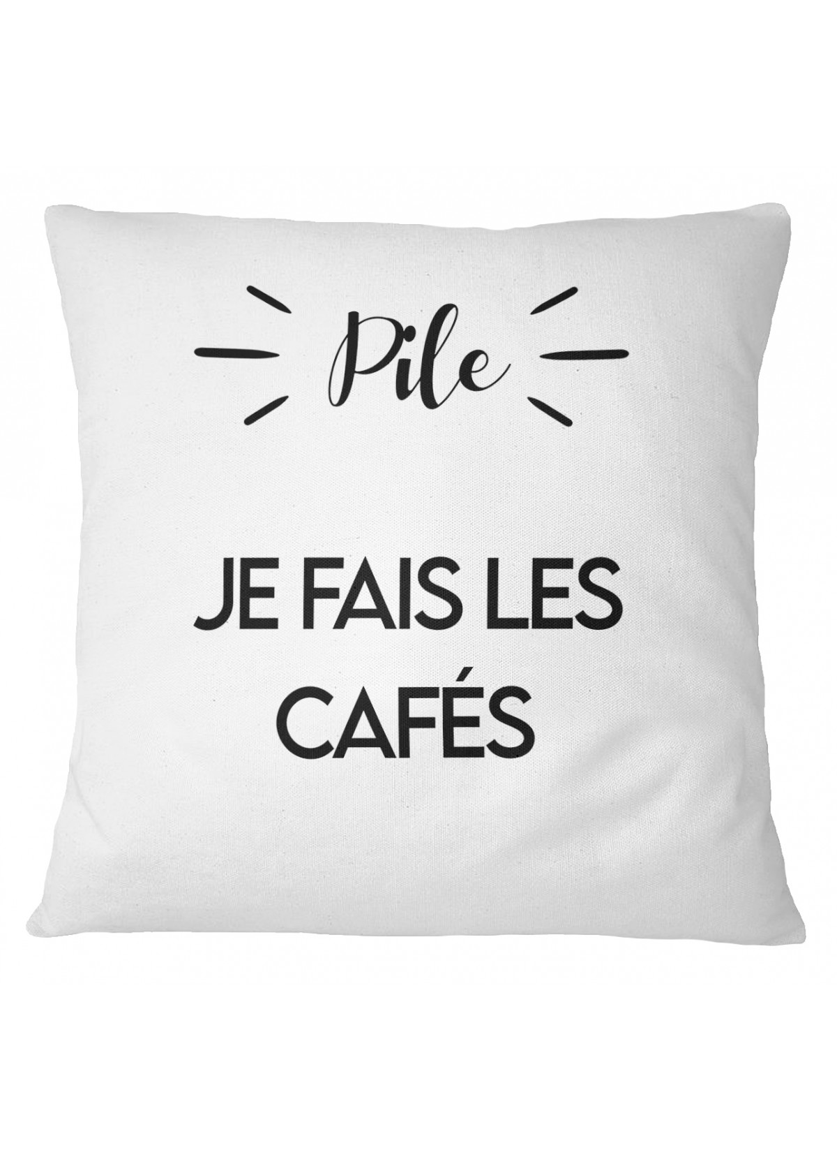 Coussin "Pile : je fais les cafés / Face : tu fais les cafés"